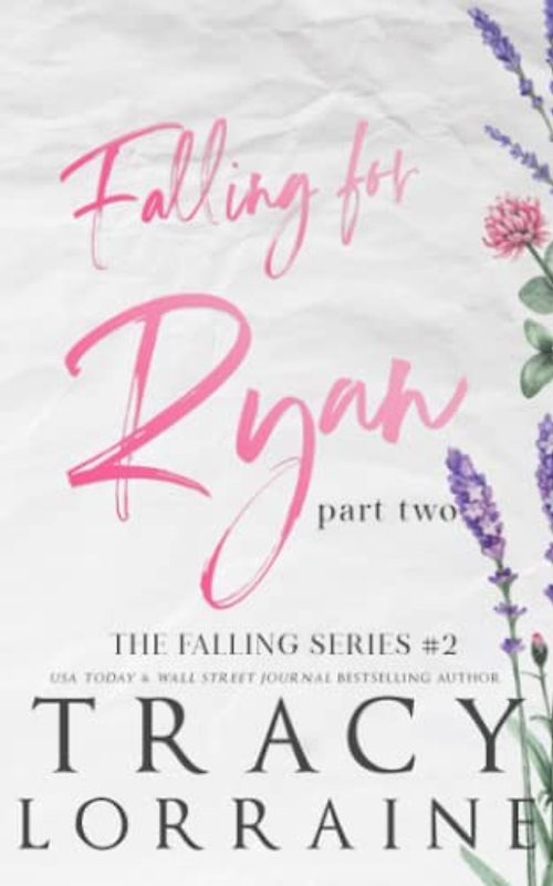 Falling For Ryan: Part Two: Special Edition Print (FALLING SERIES: SPECIAL EDITION, Band 2)