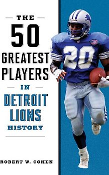 The 50 Greatest Players in Detroit Lions History