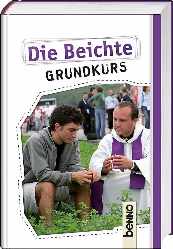 Die Beichte. Grundkurs