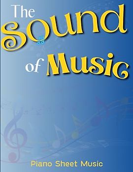 The Sound of Music Piano Sheet Music: Selection Songs For Piano/ Vocal