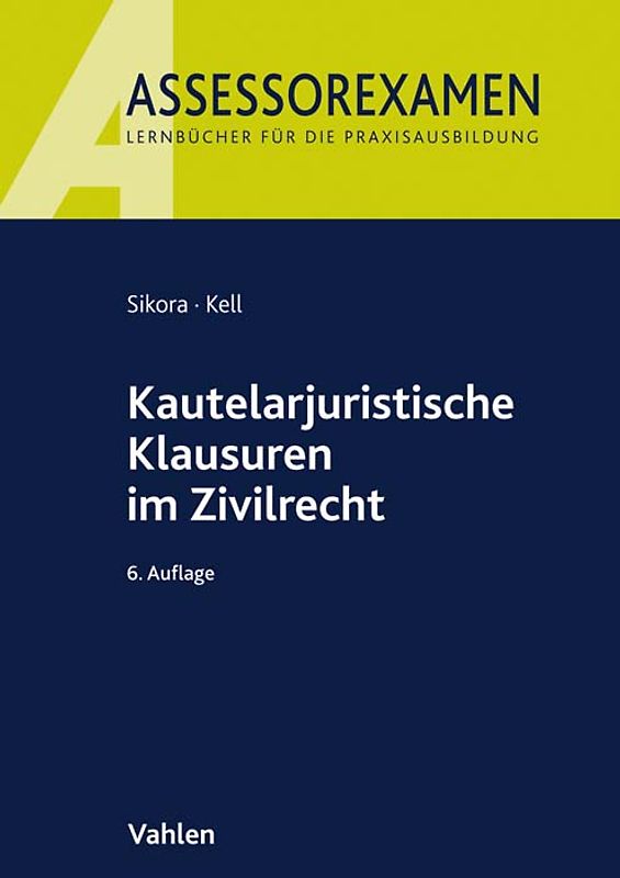 Assessorexamen / Kautelarjuristische Klausuren im Zivilrecht