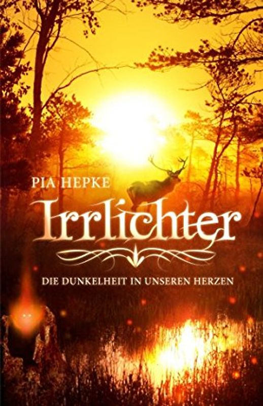 Irrlichter: Die Dunkelheit in unseren Herzen