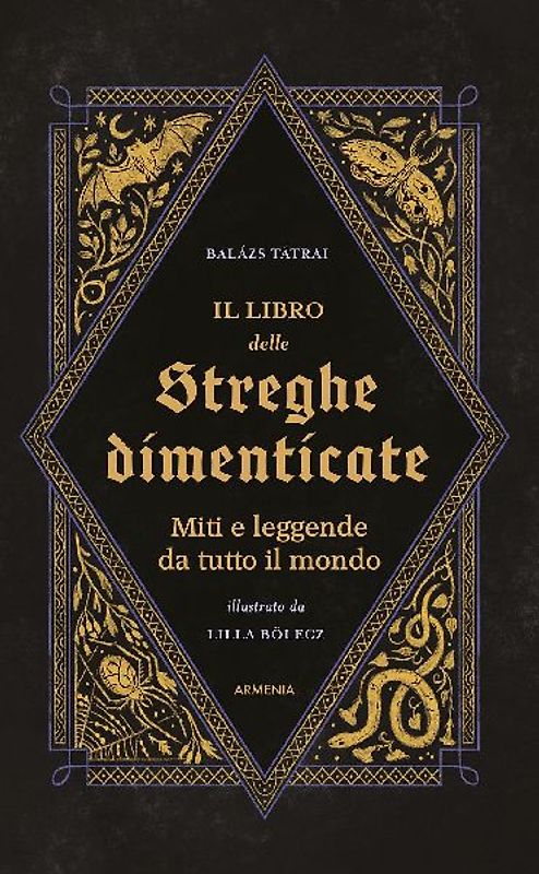 Il libro delle streghe dimenticate. Miti e leggende da tutto il mondo
