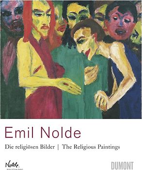 Emil Nolde. Die religiösen Bilder