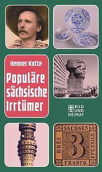 Populäre sächsische Irrtümer