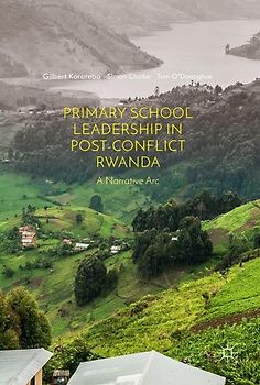 Primary School Leadership in Post-Conflict Rwanda