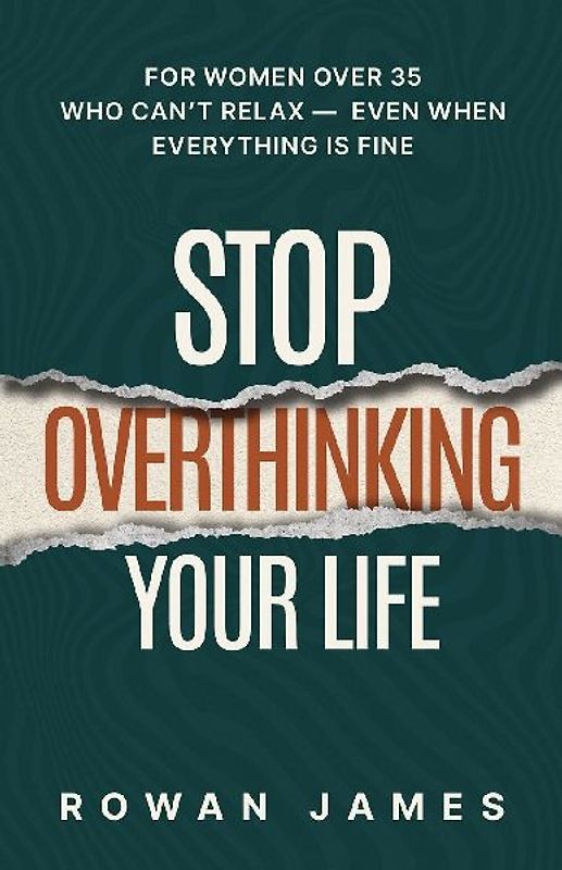 Stop Overthinking Your Life