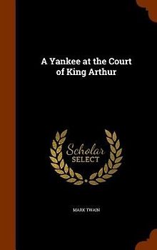 A Yankee at the Court of King Arthur