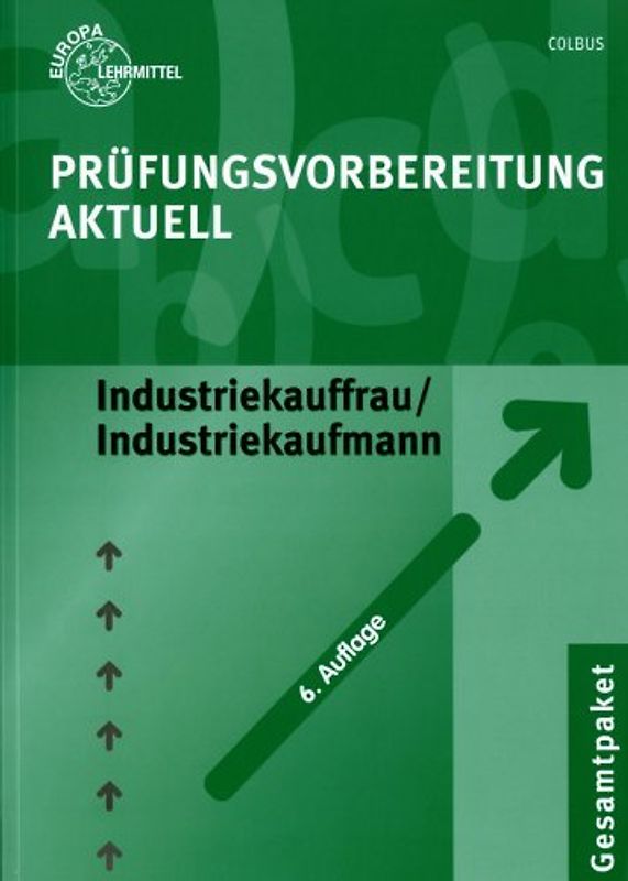 Prüfungsvorbereitung Aktuell Industriekauffrau /Industriekaufmann