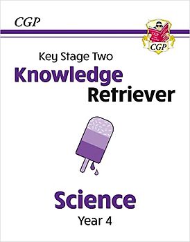 New KS2 Science Year 4 Knowledge Retriever (CGP Year 4 Science)