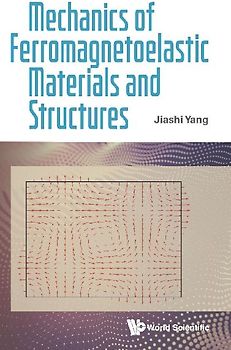 MECHANICS OF FERROMAGNETOELASTIC MATERIALS AND STRUCTURES
