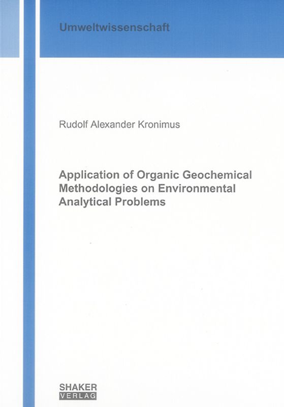 Application of Organic Geochemical Methodologies on Environmental Analytical Problems