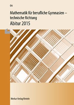 Mathematik für berufliche Gymnasien / Mathematik für berufliche Gymnasien - Abitur 2020 - Ausgabe Baden-Württemberg. Analysis, Stochastik - Wahlthema: Vektorgeometrie