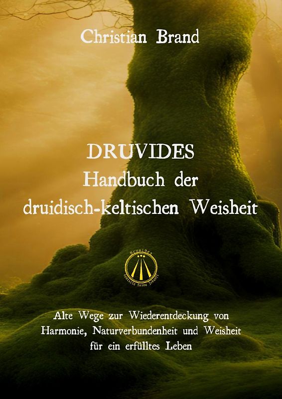 DRUVIDES - Handbuch der druidisch-keltischen Weisheit