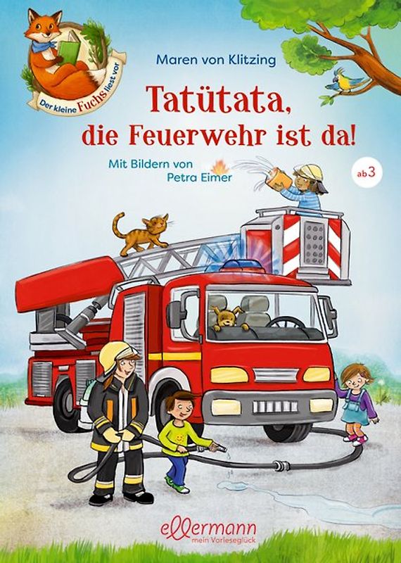 Der kleine Fuchs liest vor. Tatütata, die Feuerwehr ist da!