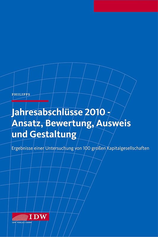 Jahresabschlüsse 2010 - Ansatz, Bewertung, Ausweis und Gestaltung