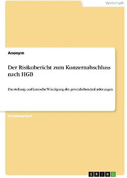 Der Risikobericht zum Konzernabschluss nach HGB