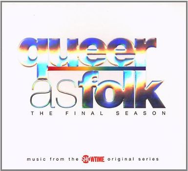 Soundtrack [TV Series] - Queer As Folk - The Final Season