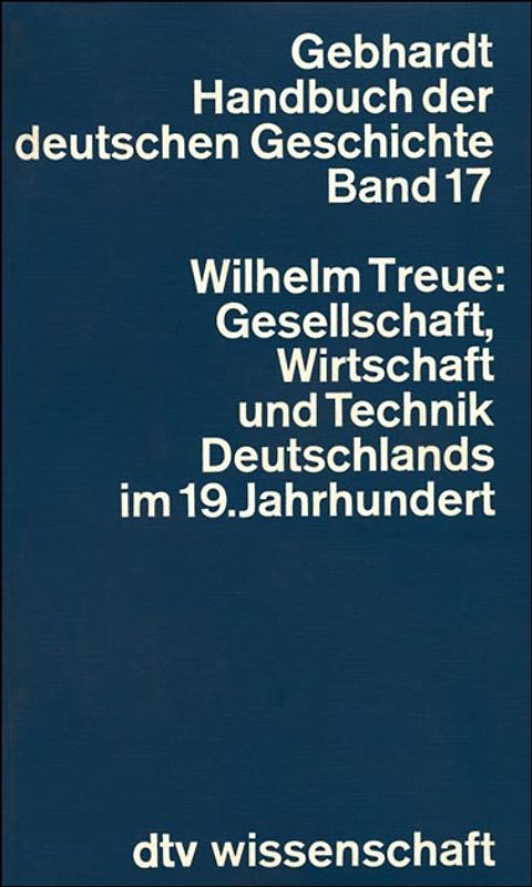 Handbuch der deutschen Geschichte / Gesellschaft, Wirtschaft und Technik Deutschlands im 19. Jahrhundert