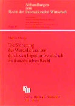 Die Sicherung des Warenlieferanten durch den Eigentumsvorbehalt im französischen Recht
