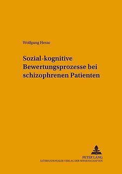 Sozial-kognitive Bewertungsprozesse bei schizophrenen Patienten