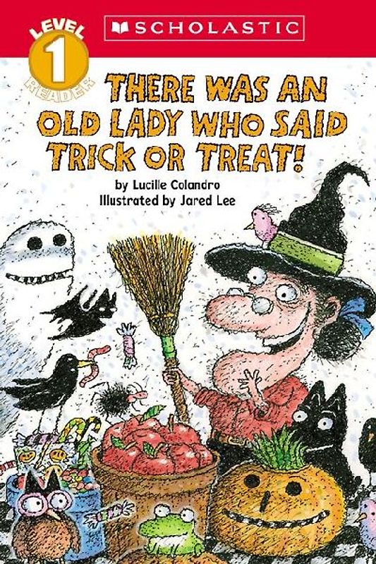 There Was an Old Lady Who Said Trick or Treat! (Scholastic Reader, Level 1)