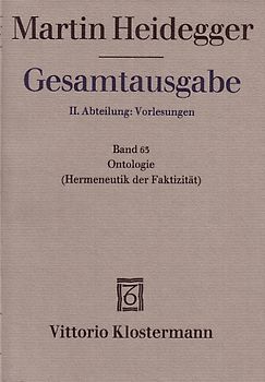 Gesamtausgabe. 4 Abteilungen / 2. Abt: Vorlesungen / Ontologie. Hermeneutik der Faktizität (Sommersemester 1923)