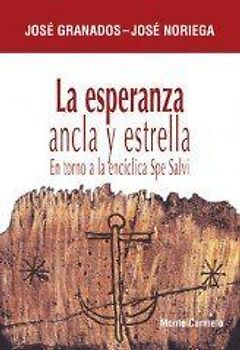 La esperanza ancla y estrella : en torno a la encíclica Spe Salvi