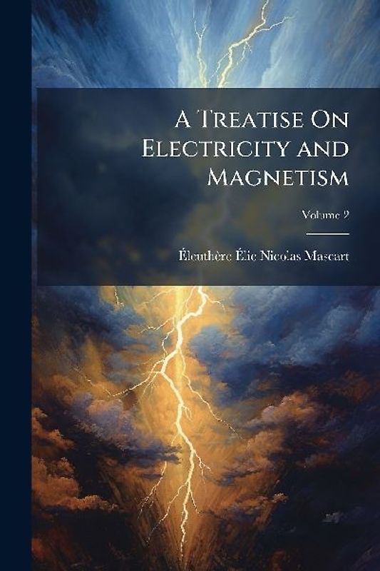 A Treatise On Electricity and Magnetism