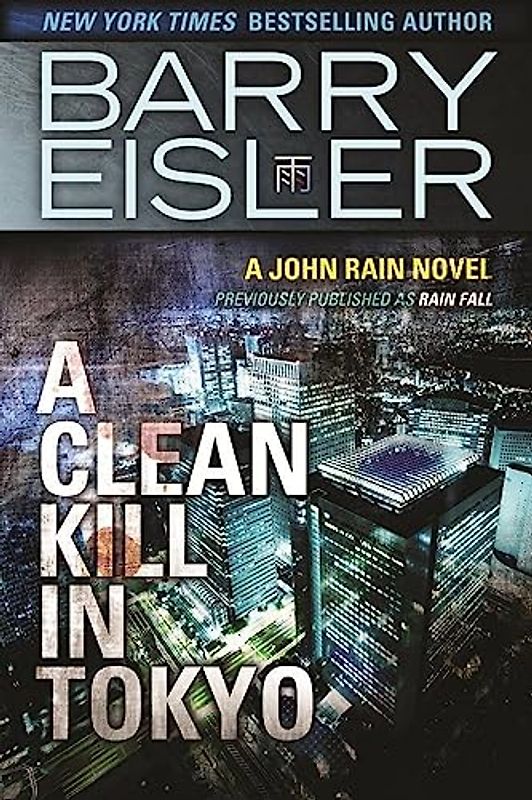 A Clean Kill in Tokyo (A John Rain Novel)