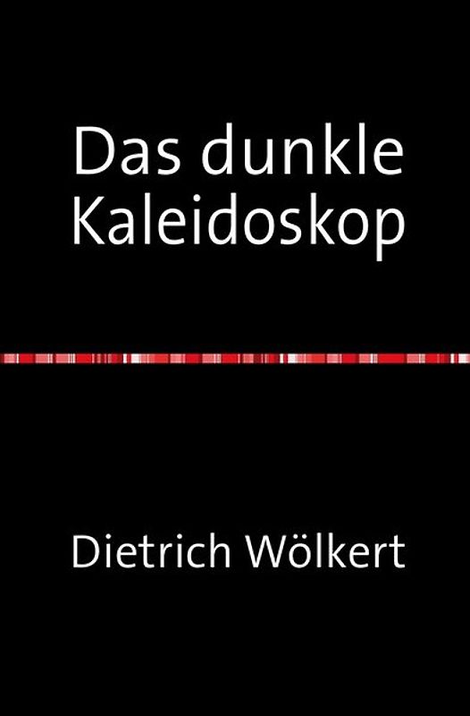 Das dunkle Kaleidoskop