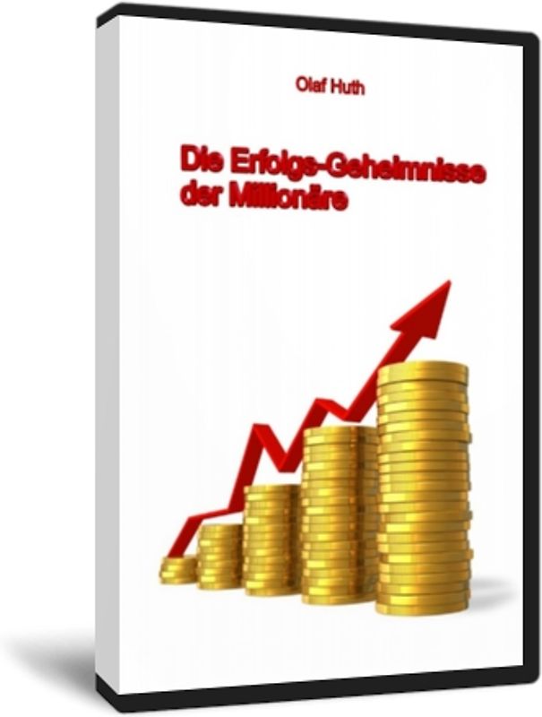 Die Erfolgs-Geheimnisse der Millionäre