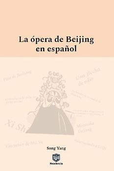 La ópera de Beijing en español