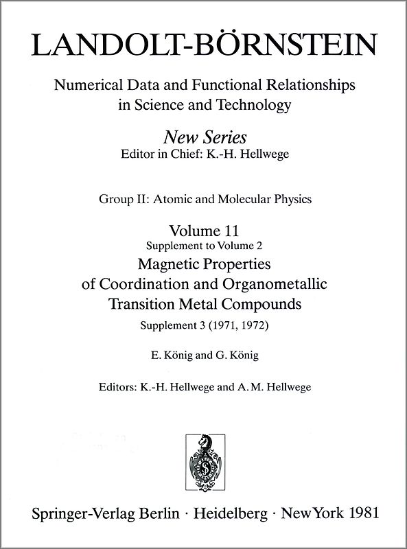 Magnetic Properties of Coordination and Organometallic Transition Metal Compounds / Magnetische Eigenschaften der Koordinations- und metallorganischen Verbindungen der Übergangselemente