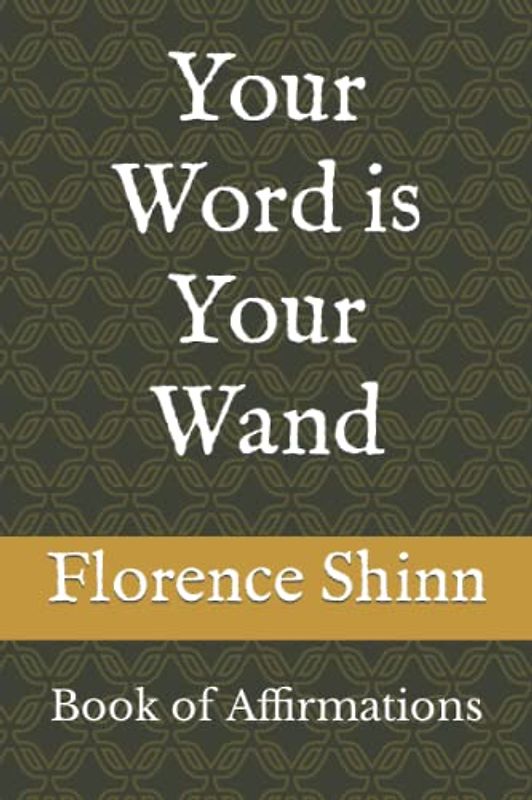 Your Word is Your Wand: Book of Affirmations
