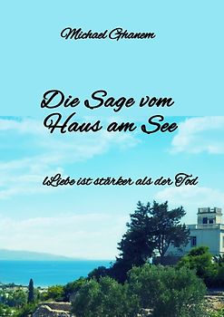 Die Sage vom Haus am See