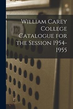 William Carey College Catalogue for the Session 1954-1955