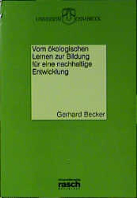 Vom ökologischen Lernen zur Bildung für eine nachhaltige Entwicklung