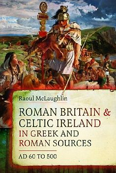 Roman Britain and Celtic Ireland in Greek and Roman Sources