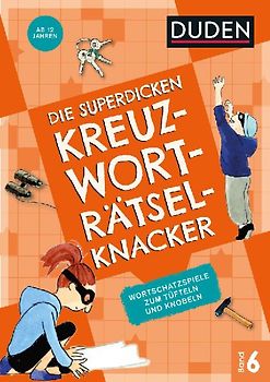 Die superdicken Kreuzworträtselknacker – ab 12 Jahren (Band 6)