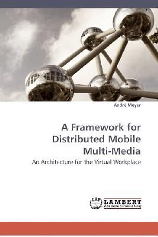 A Framework for Distributed Mobile Multi-Media