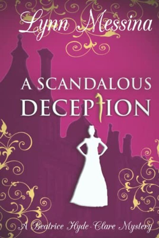 A Scandalous Deception: A Regency Cozy (Beatrice Hyde-Clare Mysteries, Band 2)