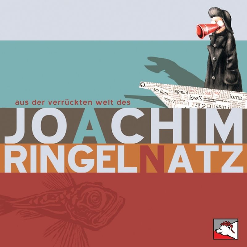 Aus der verrückten Welt des Joachim Ringelnatz