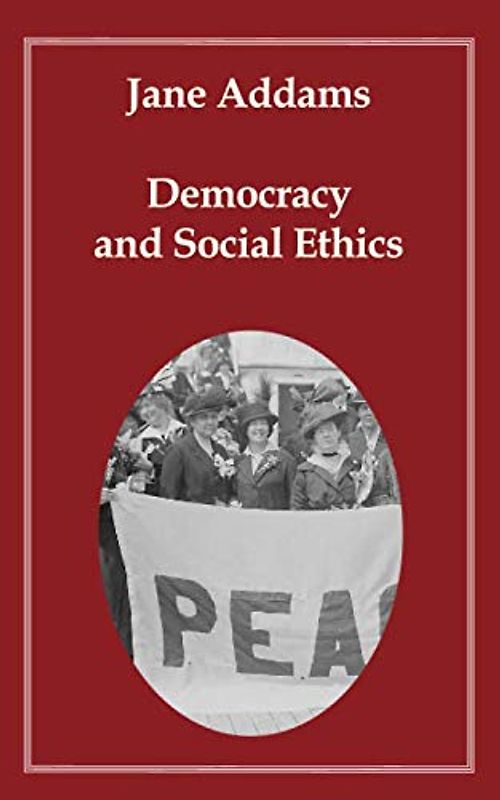 Democracy and Social Ethics (human intelligence, Band 2)