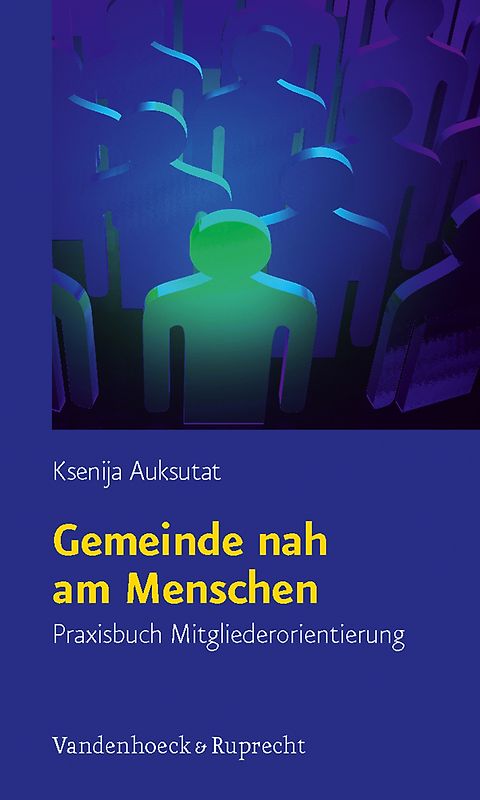 Gemeinde nah am Menschen. Praxisbuch Mitgliederorientierung