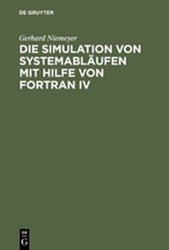 Die Simulation von Systemabläufen mit Hilfe von FORTRAN IV