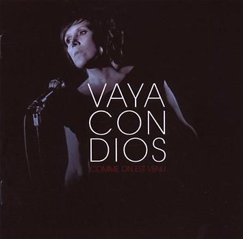 Vaya Con Dios - Comme on Est Venu