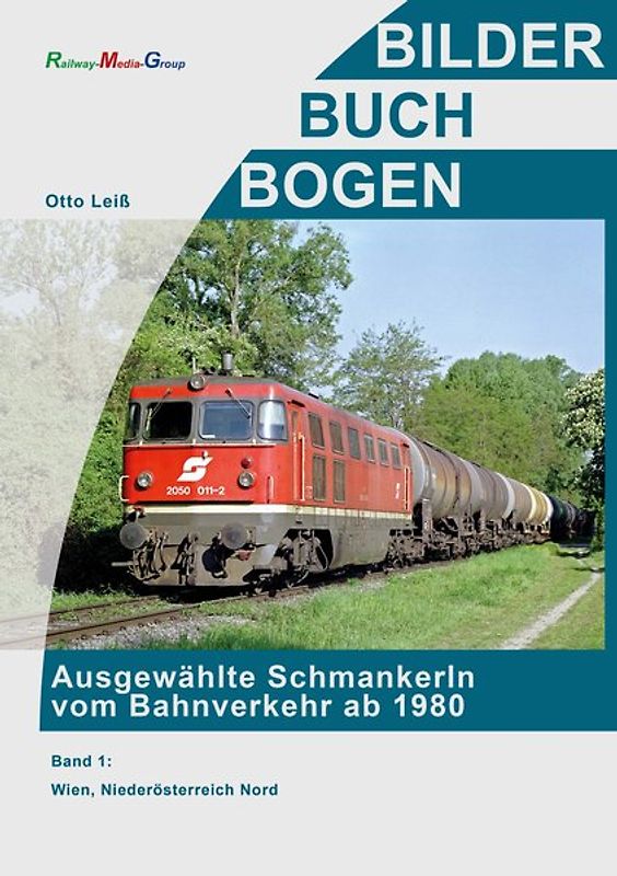 Ausgewählte Schmankerln vom Bahnverkehr ab 1980