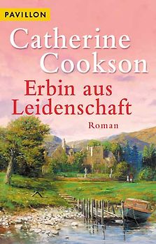 Erbin aus Leidenschaft. Roman