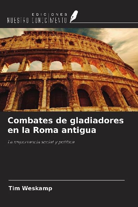Combates de gladiadores en la Roma antigua
